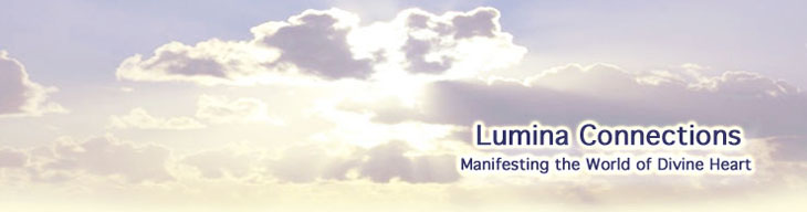lumina connections: manifesting the world of divine heart